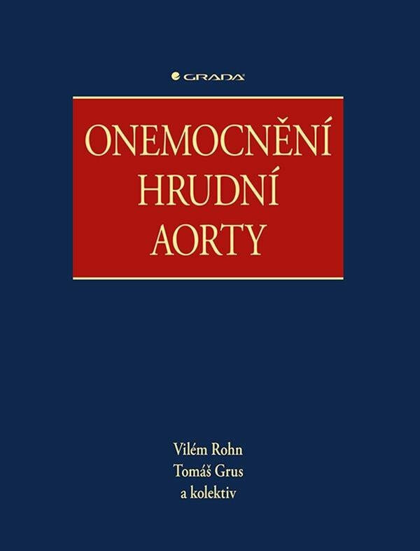 Onemocnění hrudní aorty - kolektiv, Vilém Rohn, Tomáš Grus