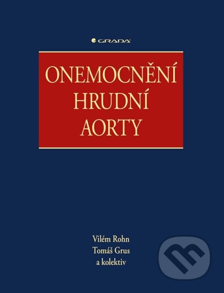 Onemocnění hrudní aorty - kolektiv, Vilém Rohn, Tomáš Grus