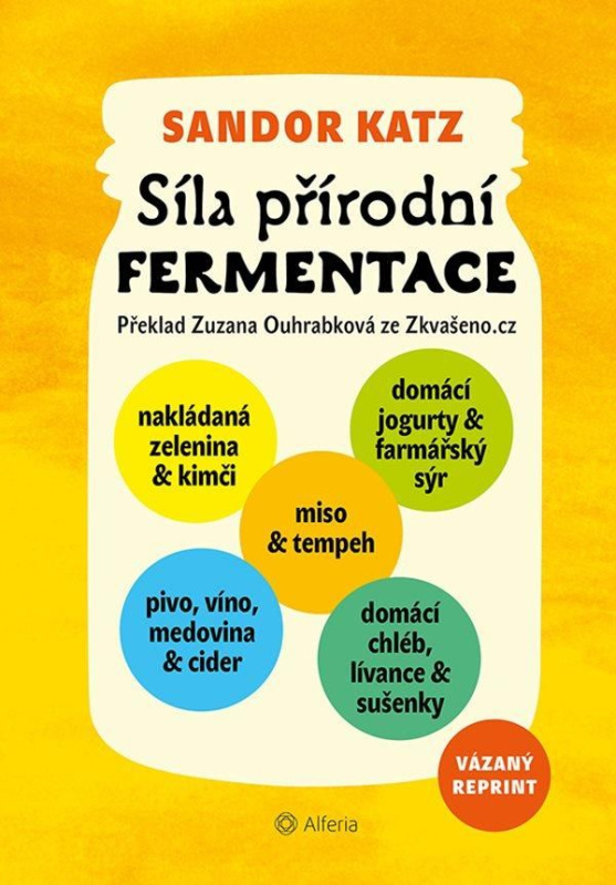 Síla přírodní fermentace - Sandor Ellix Katz