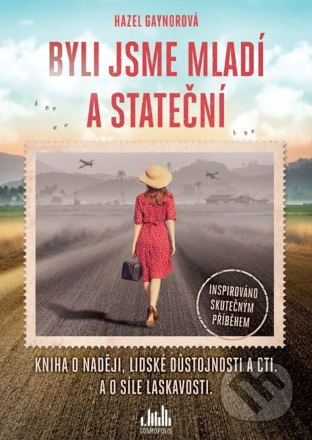 Byli jsme mladí a stateční (Kniha o naději, lidské důstojnosti a cti. A o síle laskavosti.) - kniha z kategorie Společenská beletrie