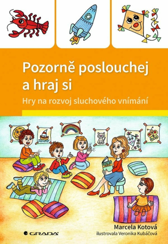 Pozorně poslouchej a hraj si - Marcela Kotová