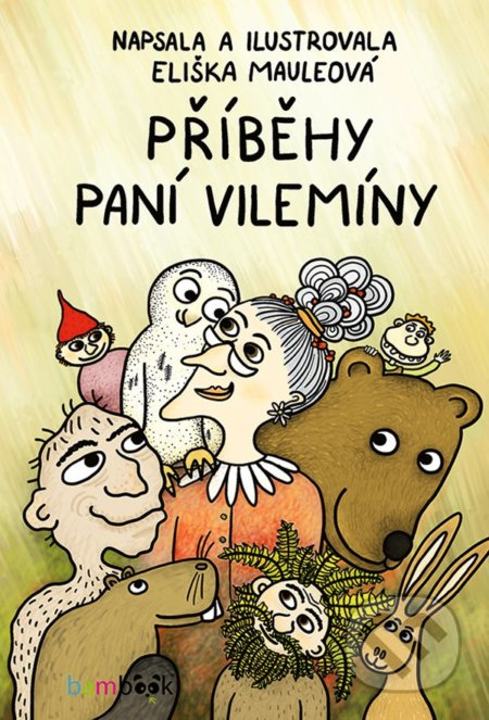 Příběhy paní Vilemíny - Eliška Mauleová - kniha z kategorie Beletrie pro děti
