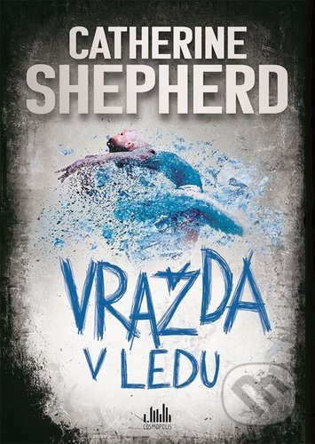 Vražda v ledu - Catherine Shepherdová