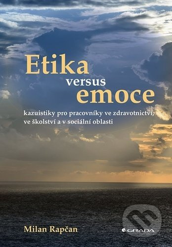 Etika versus emoce - Milan Rapčan