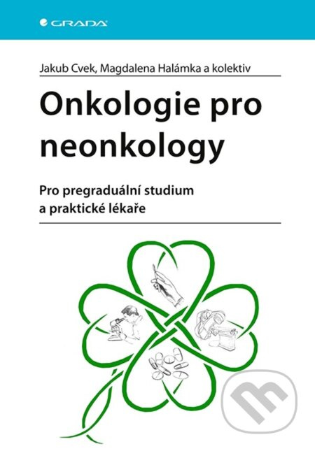 Onkologie pro neonkology - kolektiv, Jakub Cvek, Magdalena Halámka