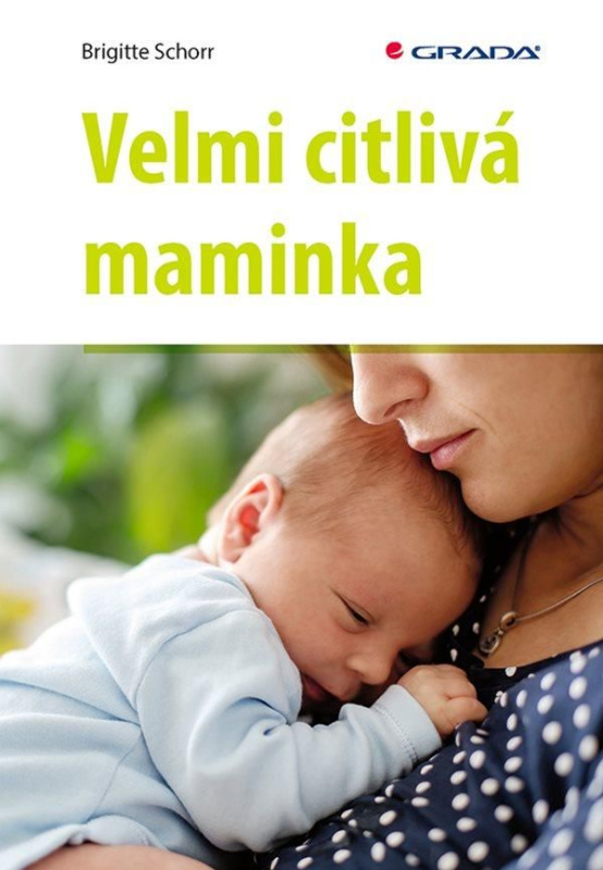 Velmi citlivá maminka - Brigitte Schorr