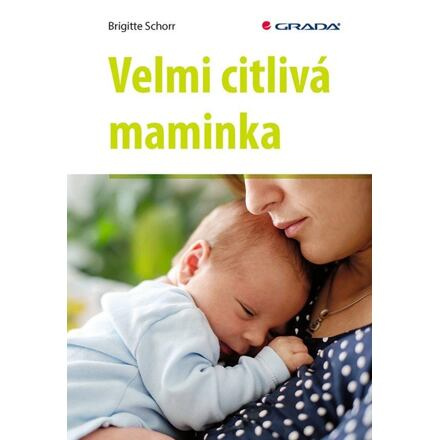 Velmi citlivá maminka - Brigitte Schorr