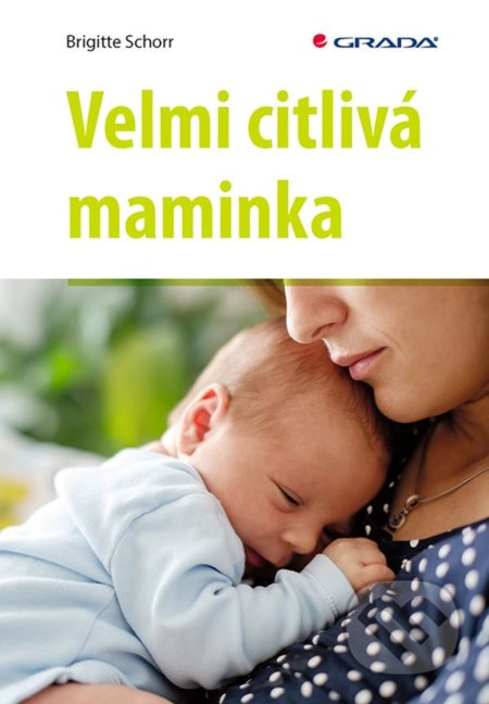 Velmi citlivá maminka - Brigitte Schorr