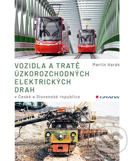 Vozidla a tratě úzkorozchodných elektrických drah v ČR a SR - kniha z kategorie Přírodní vědy a technika