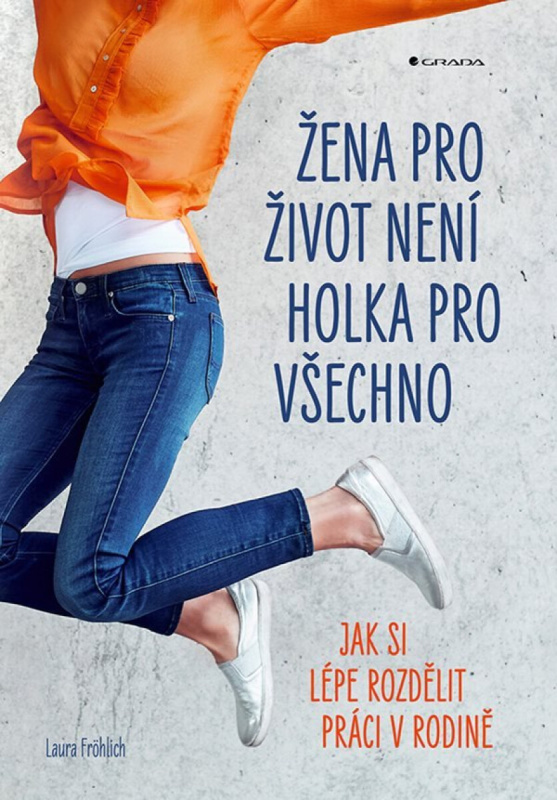 Žena pro život není holka pro všechno - Laura Fröhlich