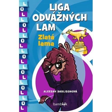 Liga odvážných lam – Zlatá lama - Aleesah Darlisonová