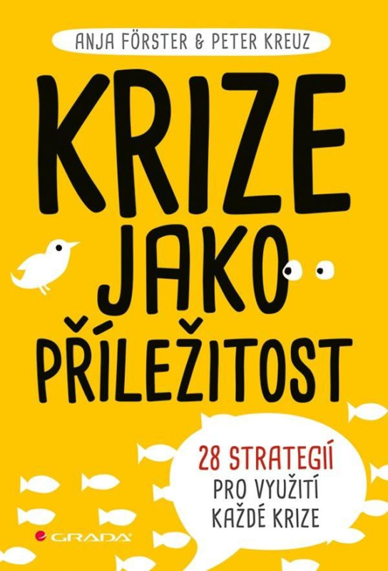 Krize jako příležitost - Peter Kreuz, Anja Förster