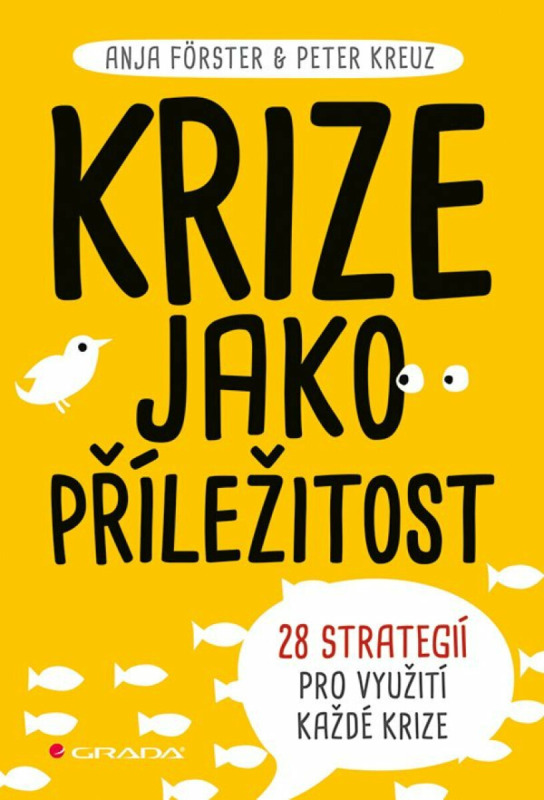 Krize jako příležitost - Peter Kreuz, Anja Förster