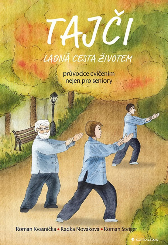 Tajči. ladná cesta životem - Roman Kvasnička, Radka Nováková, Roman Steiger