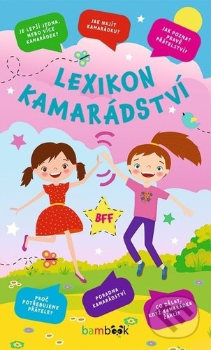 Lexikon kamarádství - Kolektiv autorů - kniha z kategorie Beletrie pro děti
