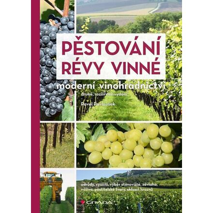Pěstování révy vinné - Pavel Pavloušek