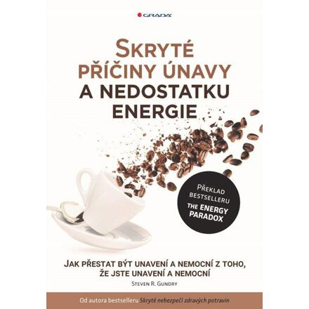 Skryté příčiny únavy a nedostatku energie - Steven R. Gundry