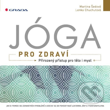 Jóga pro zdraví (Přirozený přístup pro tělo i mysl) - kniha z kategorie Zdraví a životní styl