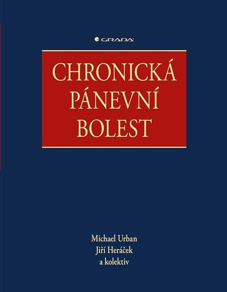 Chronická pánevní bolest - kolektiv, Jiří Heráček, Michael Urban