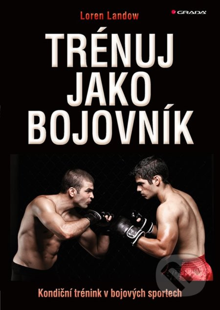 Trénuj jako bojovník - Loren Landow