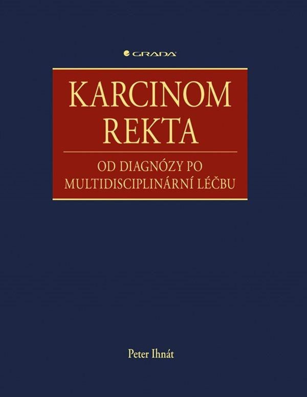 Karcinom rekta - Peter Ihnát