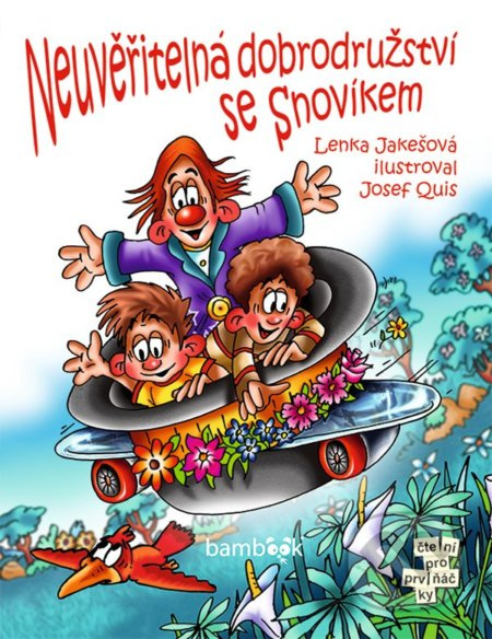 Neuvěřitelná dobrodružství se Snovíkem (Čtení pro prvňáčky) - kniha z kategorie Pro děti
