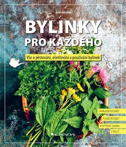 Bylinky pro každého - Axel Gutjahr