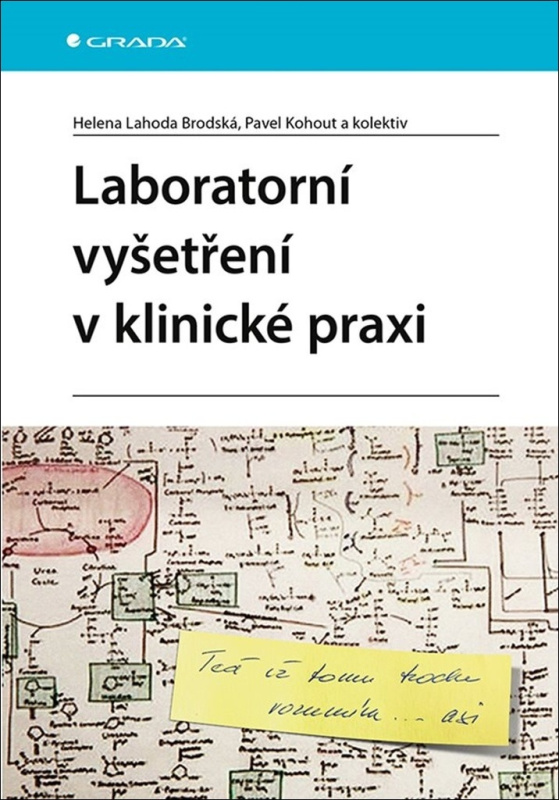 Laboratorní vyšetření v klinické praxi - Pavel Kohout, kolektiv, Helena Lahoda Brodská