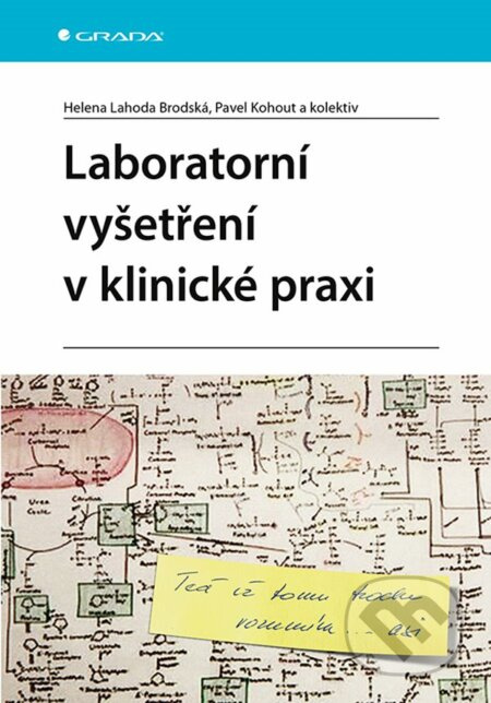 Laboratorní vyšetření v klinické praxi - Pavel Kohout, kolektiv, Helena Lahoda Brodská
