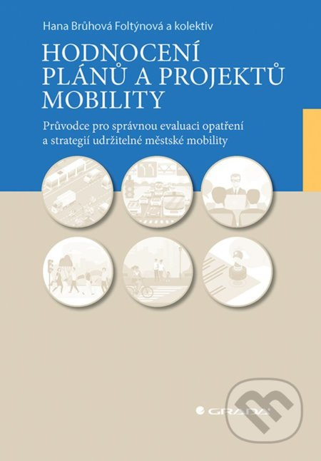 Hodnocení plánů a projektů mobility (Průvodce pro správnou evaluaci opatření a strategií udržitelné městské mobility) - kniha z kategorie Pedagogika