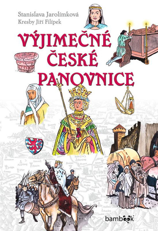 Výjimečné české panovnice - Stanislava Jarolímková