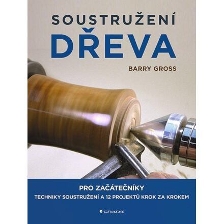 Soustružení dřeva - Barry Gross