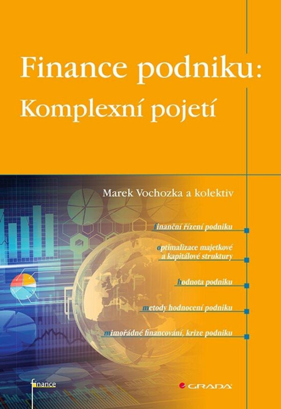 Finance podniku: Komplexní pojetí - kol., Marek Vochozka
