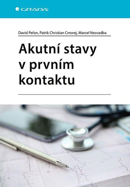 Akutní stavy v prvním kontaktu - Marcel Nesvadba, David Peřan, Patrik Christian Cmorej