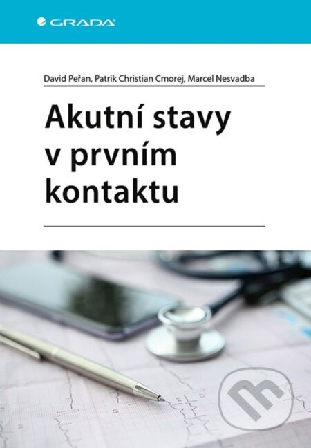 Akutní stavy v prvním kontaktu - Marcel Nesvadba, David Peřan, Patrik Christian Cmorej
