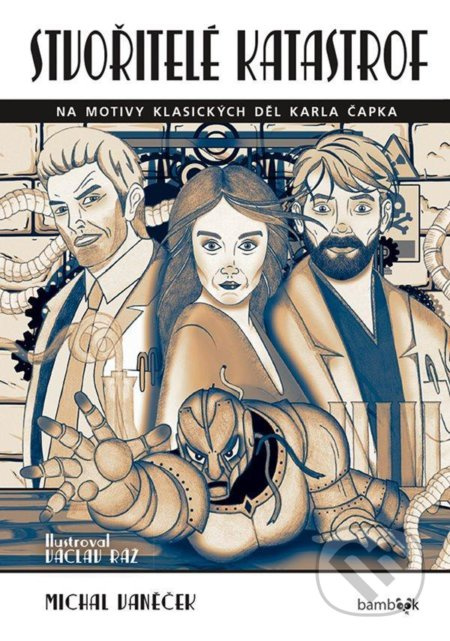 Stvořitelé katastrof - Michal Vaněček
