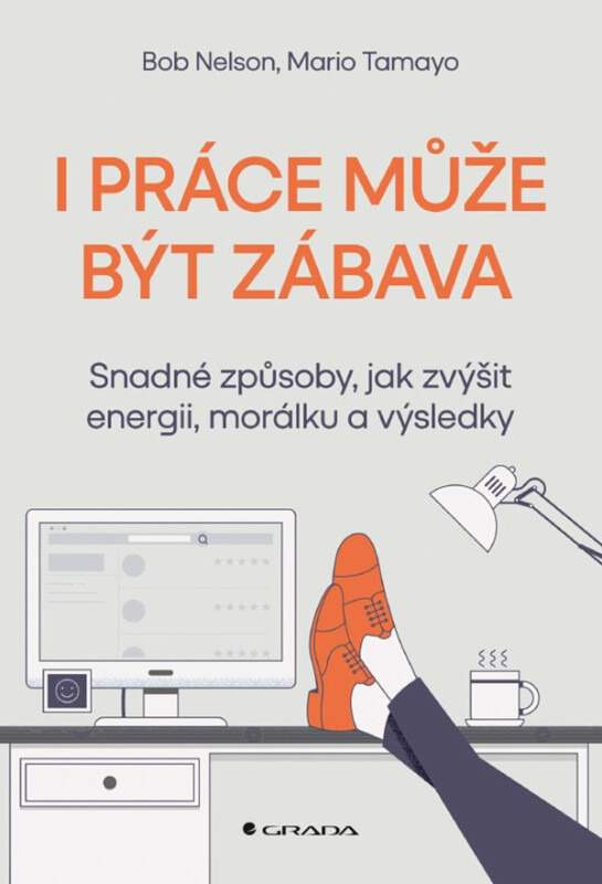 I práce může být zábava - Bob Nelson, Mario Tamayo