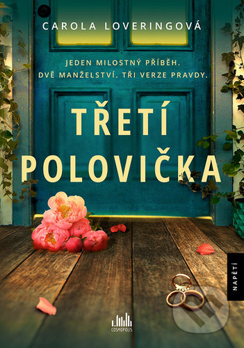 Třetí polovička (Jeden milostný příběh. Dvě manželství. Tři verze pravdy.) - kniha z kategorie Thrillery