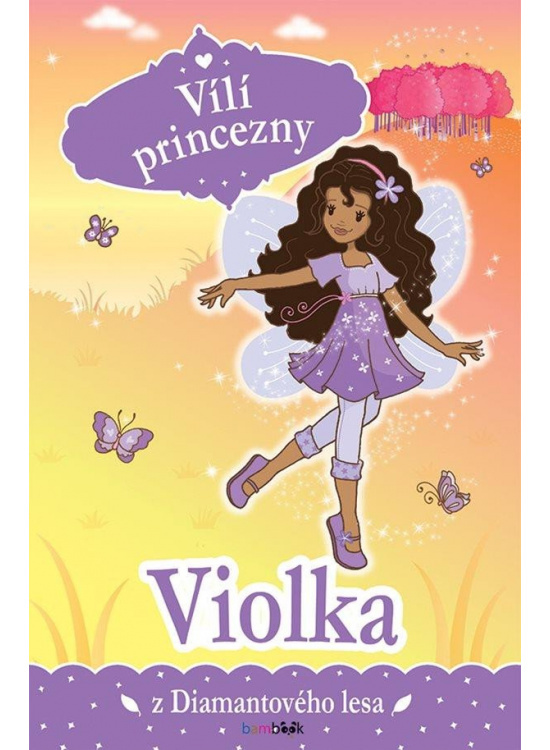 Vílí princezny - Violka z Diamantového lesa - Poppy Collins