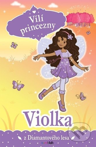 Vílí princezny - Violka z Diamantového lesa - Poppy Collins