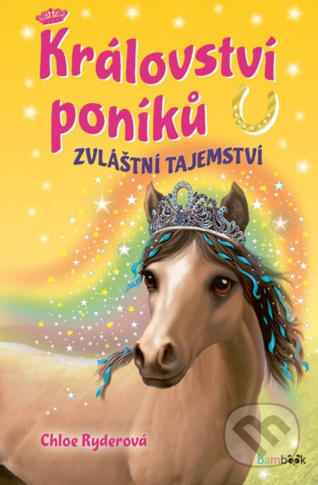 Království poníků - Zvláštní tajemství - Chloe Ryderová