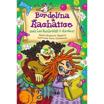 Bordelína a Řachatice - Marie Koželuhová, Sandra Dražilová-Zlámalová