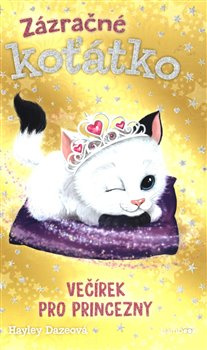 Zázračné koťátko - Večírek pro princezny - Hayley Dazeová