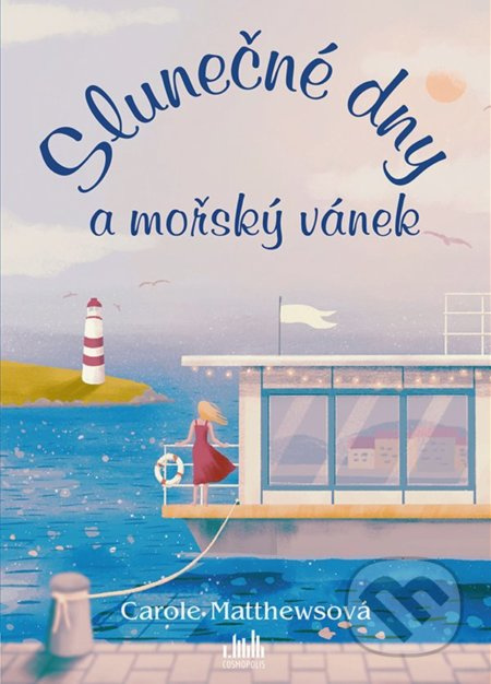 Slunečné dny a mořský vánek - Carole Matthewsová