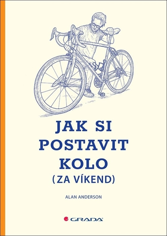 Jak si postavit kolo (za víkend) - Alan Anderson