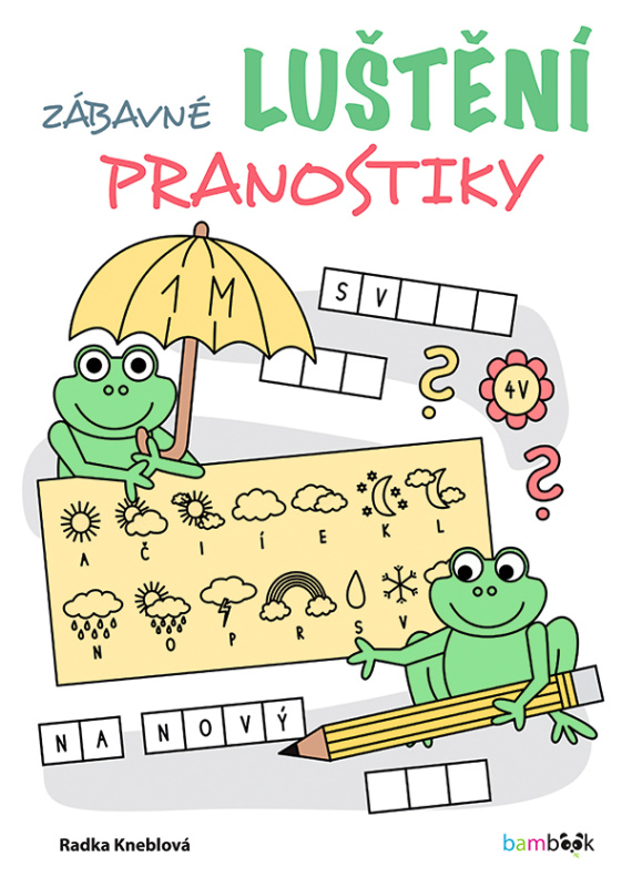 Zábavné luštění – pranostiky - Radka Kneblová