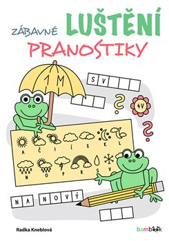 Zábavné luštění – pranostiky - Radka Kneblová