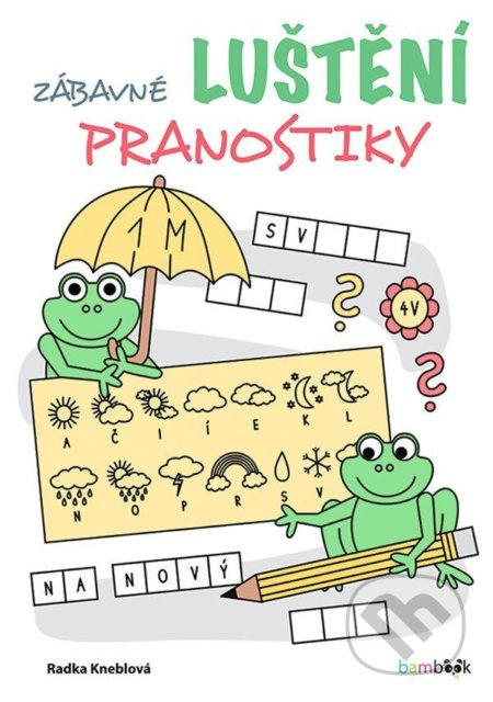 Zábavné luštění – pranostiky - Radka Kneblová