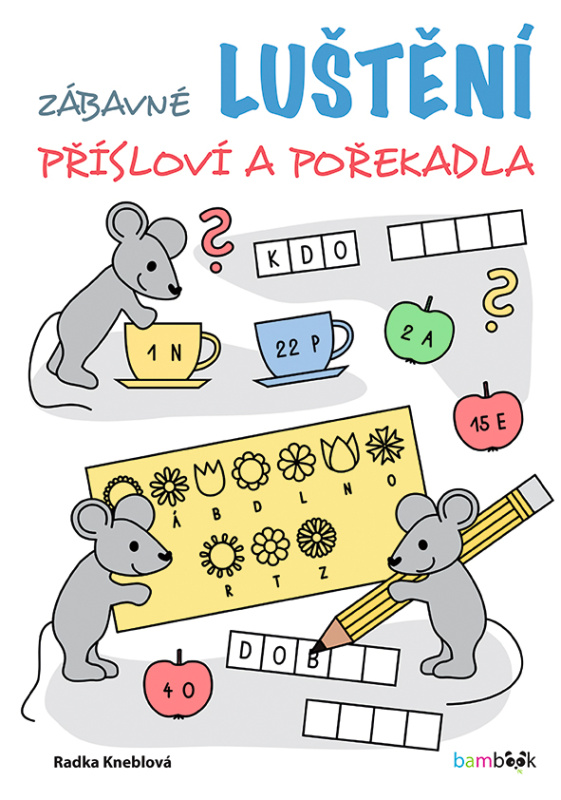 Zábavné luštění – přísloví a pořekadla - Radka Kneblová