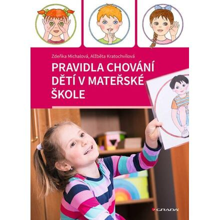 Pravidla chování dětí v mateřské škole - Zdeňka Míchalová, Alžběta Kratochvílová